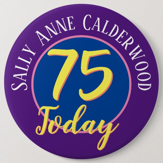 75th Birthday Badge to Personalize. Ronde Button 6,0 Cm (Voorkant)