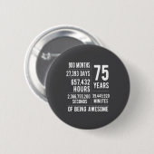 75th Birthday Men Women Funny 75 Years Old  Ronde Button 5,7 Cm (Voorkant /achterkant)