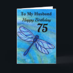 75th for My Husband Blue Dragonfly Birthday Kaart<br><div class="desc">Viel de 75e verjaardag van je man op een blauwe libellen kaart. Creëer van mijn originele schilderij van de waterverf,  vliegt het witte insect vreedzaam met oceaanblauwe,  zwarte en blauwgroen groene kleuren. Geniet van de boodschap van felicitaties met al je liefde.</div>