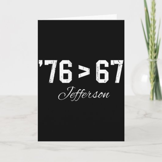 76 > 67 Jefferson, Six Seven Meme  Kaart (Voorkant)