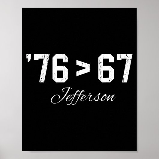 76 > 67 Jefferson, Zes Zeven Meme Poster (Voorkant)
