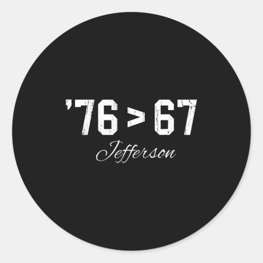 76 > 67 Jefferson, Zes Zeven Meme  Ronde Sticker (Voorkant)