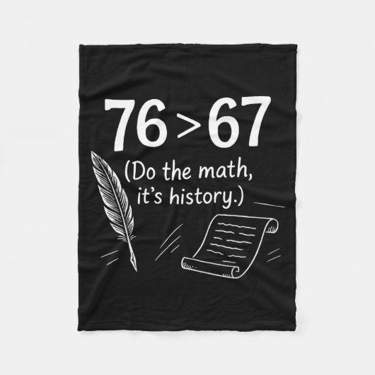 76 Greater Than 67 Do The Math Funny History Meme Fleece Deken (Voorkant)