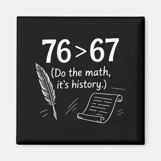 76 Groter Dan 67 Doe De Rekenkunde Grappige Geschi Magneet (Voorkant)