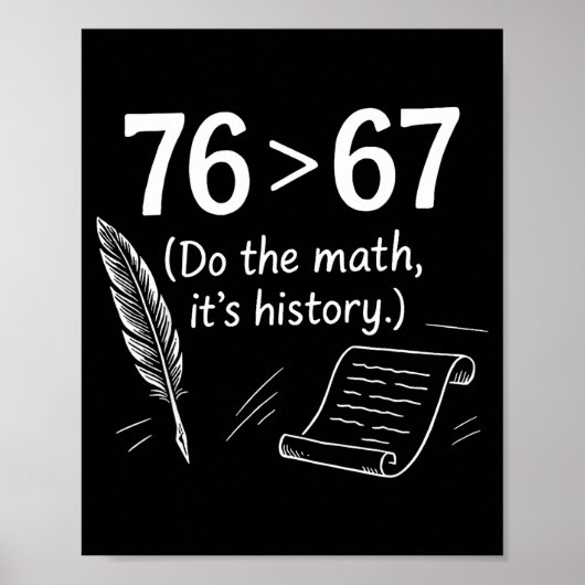 76 Groter Dan 67 Doe De Wiskunde Leuk Geschiedenis Poster (Voorkant)
