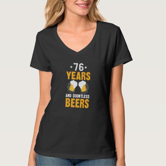 76 jaar en talloze bier 76 jaar geboortedag t-shirt (Voorkant)