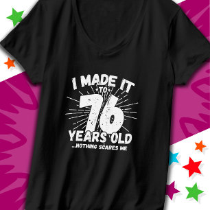 76 Jaar Oud Sarcastisch Meme Grappige 76e Verjaard T-shirt