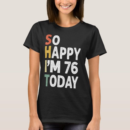 76 jaar oude op de verjaardag van de bevalling, z t-shirt (Voorkant)