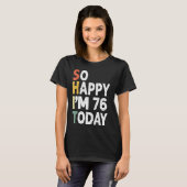 76 jaar oude op de verjaardag van de bevalling, z t-shirt (Voorkant volledig)