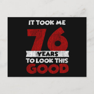 76 Jaar Oude Verjaardag Maakte Me Er Goed Uitzien  Briefkaart