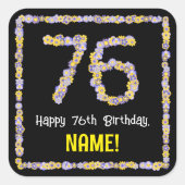 76e verjaardag: Floral Flowers Number, Custom Name Vierkante Sticker (Voorkant)