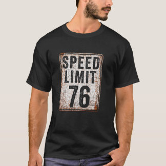 76e verjaardag Snelheidslimiet Bord 76 MPH 76 Jaar T-shirt