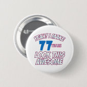 77 JAAR OUDE BIRTHDAY-DESIGN RONDE BUTTON 5,7 CM (Voorkant /achterkant)