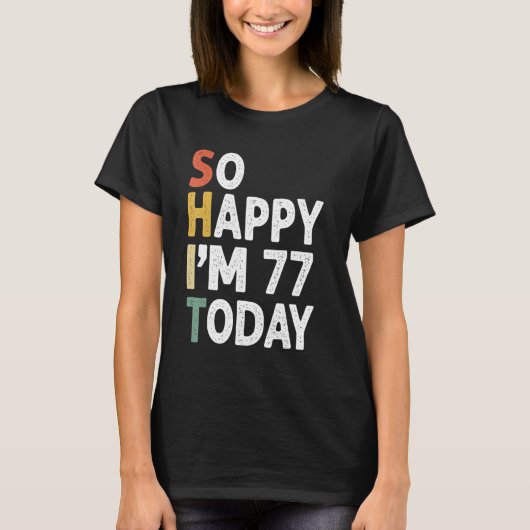 77 jaar oude op de verjaardag van de bevalling, z t-shirt (Voorkant)