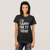 77 jaar oude op de verjaardag van de bevalling, z t-shirt (Voorkant volledig)