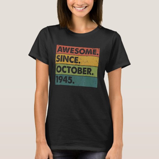 77 Years Old 77th Birthday Awesome Since October T-shirt (Voorkant)