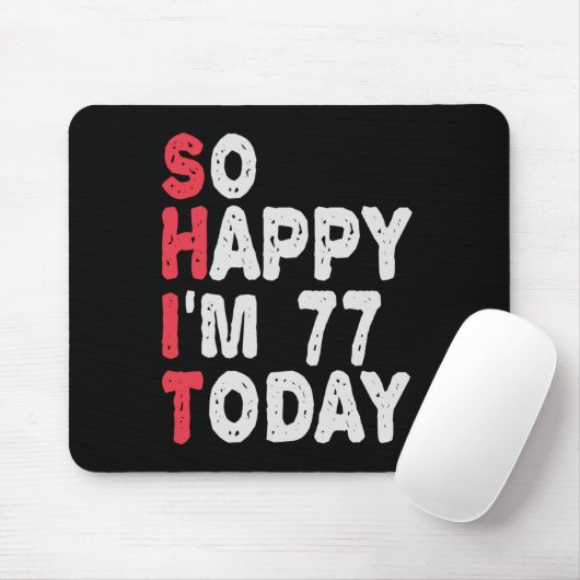 77e verjaardag... dus blij dat ik 77 ben... vandaa muismat (Met muis)