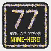 77e verjaardag: Floral Flowers Number, Custom Name Vierkante Sticker (Voorkant)