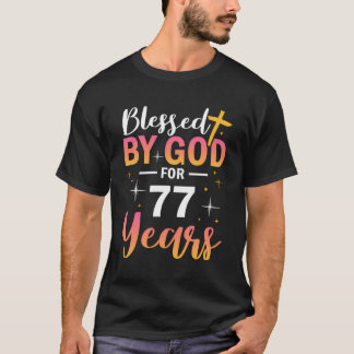 77e verjaardag Man Vrouw Gezegend door God voor 77 T-shirt