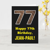 77e verjaardag: Naam, Faux Wood Grain Patroon "77" Kaart (Gele Bloem)