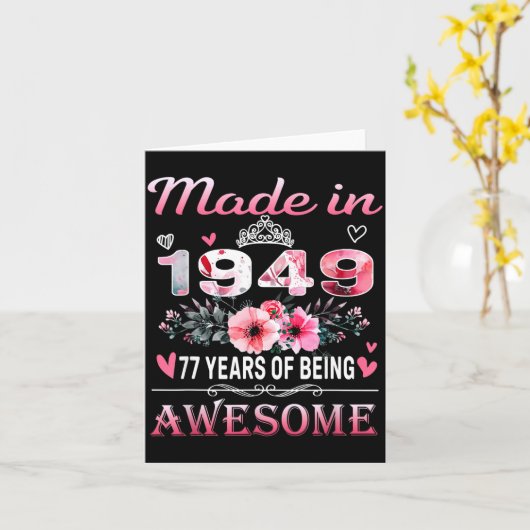 77th Birthday Made In 1949 77 Years Of Being Aweso Kaart (Gele Bloem)