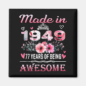 77th Birthday Made In 1949 77 Years Of Being Aweso Magneet (Voorkant)