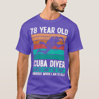 78 jaar oud scuba duiker 78e verjaardag scuba duik t-shirt
