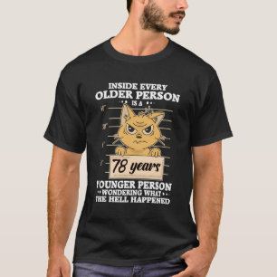 78 Jaar Oud Verjaardag Mannen Vrouwen Grappig Stre T-shirt