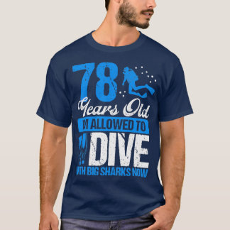 78-jarige Scuba duikende scuba duiker T-shirt
