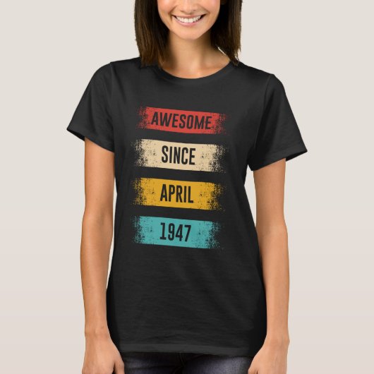 78 Years Old Awesome Since April 1947 78th Birthda T-shirt (Voorkant)