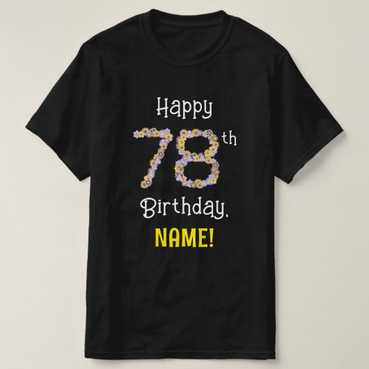78e verjaardag: Floral Flowers Number "78" + naam T-shirt (Design voorkant)