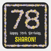 78e verjaardag: Floral Flowers Number, Custom Name Vierkante Sticker (Voorkant)