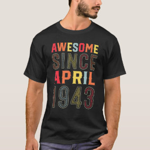 79 jaar oud Geweldige sinds april 1943 79e verjaar T-shirt