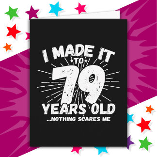 79 Jaar Oud Sarcastisch Meme Grappige 79e Verjaard Kaart