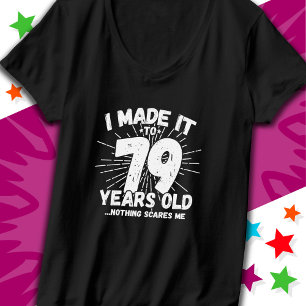 79 Jaar Oud Sarcastisch Meme Grappige 79e Verjaard T-shirt