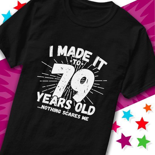 79 Jaar Oud Sarcastisch Meme Grappige 79e Verjaard T-shirt