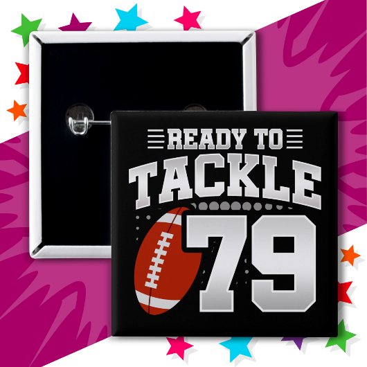 79 Jaar Oud Tackle Football Party 79e Verjaardag Vierkante Button 5,1 Cm