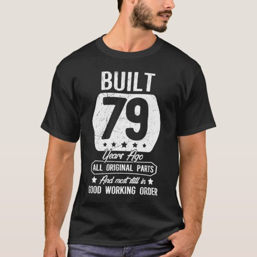 79e verjaardag Gebouwd 79 jaar geleden originele o T-shirt (Voorkant)