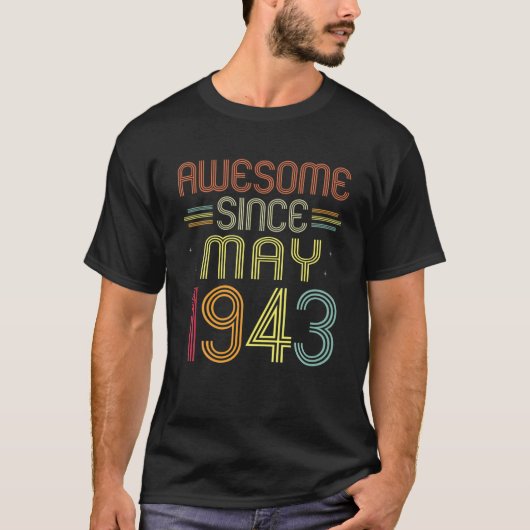 79e verjaardag Geweldige geschenken sinds mei 1943 T-shirt (Voorkant)