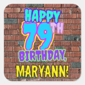 79e verjaardag - Leuk, Urban Graffiti geïnspireerd Vierkante Sticker (Voorkant)