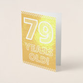 79ste verjaardag: Vet "79 JAAR OUD!" Goudfolie Kaa Folie Kaarten (Voorkant)