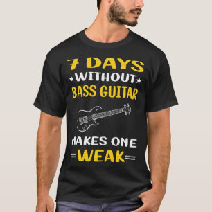 7 dagen zonder basgitarist t-shirt