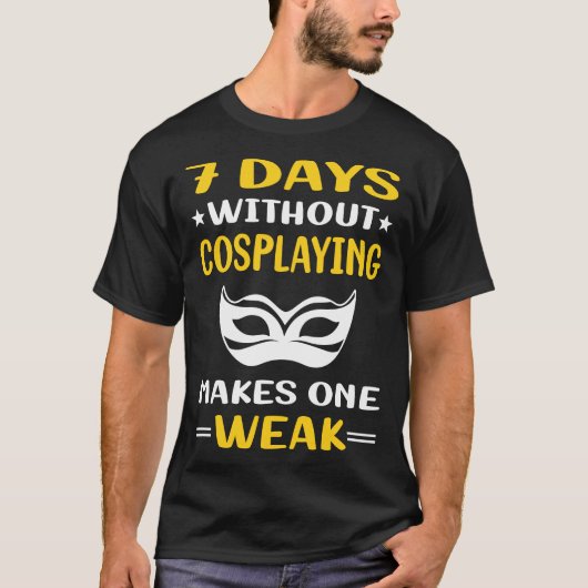 7 dagen zonder cosplay cosplayer t-shirt (Voorkant)