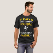 7 dagen zonder footbag Hacky Sack Sacker T-shirt (Voorkant volledig)