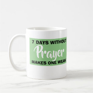 7 dagen zonder gebeden maken één Christelijk woord Koffiemok