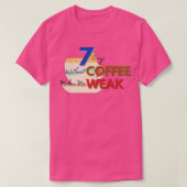 7 dagen zonder koffie 2 t-shirt (Design voorkant)
