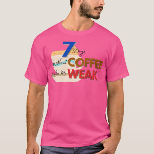 7 dagen zonder koffie 2 t-shirt