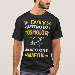 7 dagen zonder kosmologie t-shirt