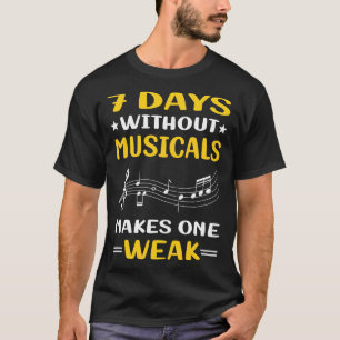 7 dagen zonder musicals muzikale muziek t-shirt