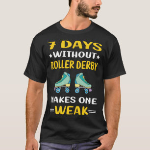 7 dagen zonder rolschaatsen Schaats Skater T-shirt